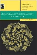 Book Unravelling the Evolution of Language (Language and Communication Library) (Language & Communication Library) free
