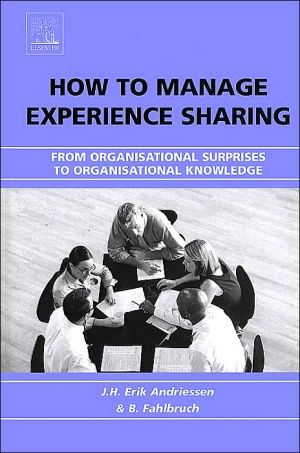 Book How to Manage Experience Sharing: From Organisational Surprises to Organisational Knowledge (0) free