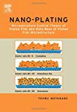 Book Nano Plating - Microstructure Formation Theory of Plated Films and a Database of Plated Films free