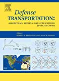 Book Defense Transportation: Algorithms, Models and Applications for the 21st Century free