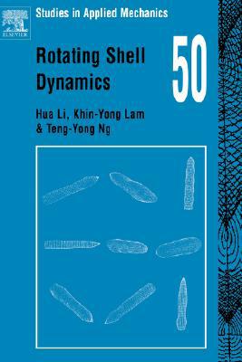Book Rotating Shell Dynamics (Volume 50) (Studies in Applied Mechanics, Volume 50) free