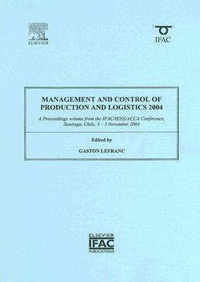 Book Management and Control of Production and Logistics 2004 (IPV - IFAC Proceedings Volume) free