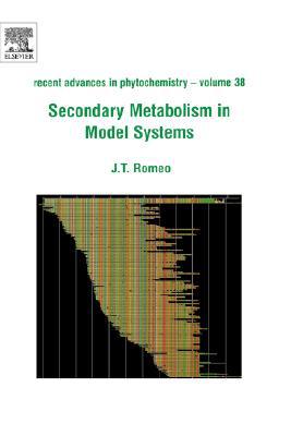 Book Secondary Metabolism in Model Systems: Recent Advances in Phytochemistry (Volume 38) free