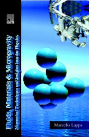 Book Fluids, Materials and Microgravity: Numerical Techniques and Insights into Physics free
