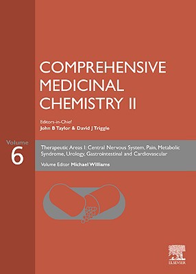 Book Comprehensive Medicinal Chemistry II, Volume 6: THERAPEUTIC AREAS I: Central Nervous System, Pain, Metabolic Syndrome, Urology, Gastrointestinal and Cardiovascular free