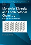 Book Molecular Diversity and Combinatorial Chemistry: Principles and Applications (Volume 24) (Tetrahedron Organic Chemistry, Volume 24) free