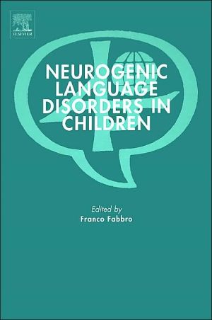 Book Neurogenic Language Disorders in Children (International Association of Logopedics and Phoniatrics) free
