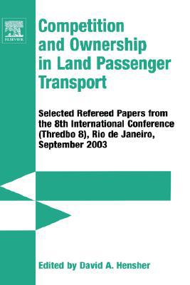 Book Competition & Ownership in Land Passenger Transport: Selected papers from the 8th International Conference (Thredbo 8), Rio de Janeiro, September 2003 free