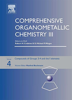 Book Comprehensive Organometallic Chemistry III, Volume 4: Groups 3-4 and the f elements free