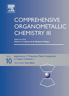 Book Comprehensive Organometallic Chemistry III, Volume 10: Applications II - Transition metal organometallics in organic synthesis free