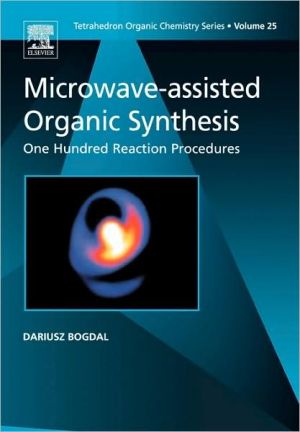 Book Microwave-assisted Organic Synthesis: One Hundred Reaction Procedures (Volume 25) (Tetrahedron Organic Chemistry, Volume 25) free