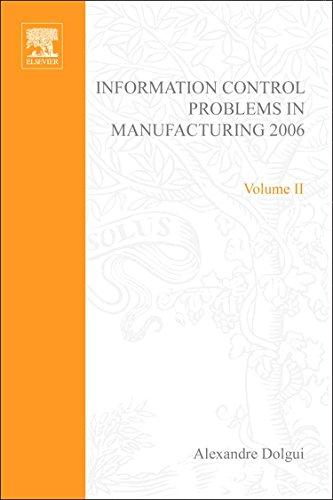 Book Information Control Problems in Manufacturing 2006: A Proceedings volume from the 12th IFAC International Symposium, St Etienne, France, 17-19 May 2006 free