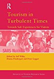 Book Tourism in Turbulent Times: Towards Safe Experiences for Visitors (Advances in Tourism Research) free