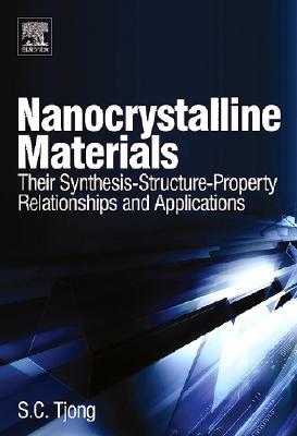 Book Nanocrystalline Materials: Their Synthesis-Structure-Property Relationships and Applications free