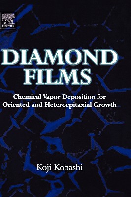Book Diamond Films: Chemical Vapor Deposition for Oriented and Heteroepitaxial Growth free