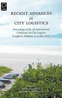 Book Recent Advances in City Logistics: Proceedings of the 4th International Conference on City Logistics free
