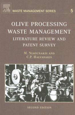 Book Olive Processing Waste Management: Literature Review and Patent Survey (Volume 5) (Waste Management, Volume 5) free