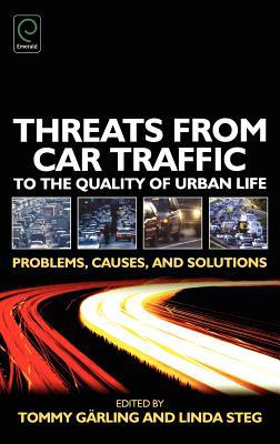 Book Threats from Car Traffic to the Quality of Urban Life: Problems, Causes, Solutions free