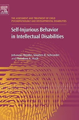 Book Self-Injurious Behavior in Intellectual Disabilities (Volume 2) (The Assessment and Treatment of Child Psychopathology and Developmental Disabilities, Volume 2) free