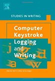 Book Computer Key-stroke Logging And Writing, Volume 18: Methods And Applications (studies In Writing) free