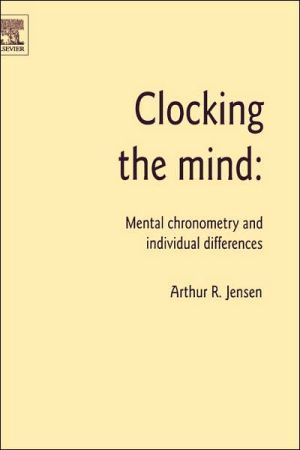 Book Clocking the Mind: Mental Chronometry and Individual Differences free
