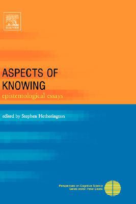 Book Aspects of Knowing: Epistemological Essays (Perspectives on Cognitive Science) free
