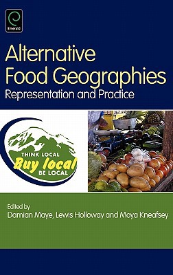 Book Alternative Food Geographies: Representation and Practice free