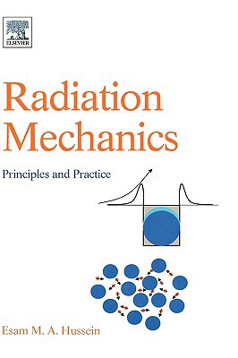 Book Radiation Mechanics: Principles and Practice free