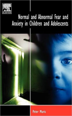 Book Normal and Abnormal Fear and Anxiety in Children and Adolescents (BRAT Series in Clinical Psychology) free