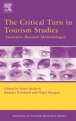 Book The Critical Turn in Tourism Studies: Innovative Research Methodologies (Advances in Tourism Research) free