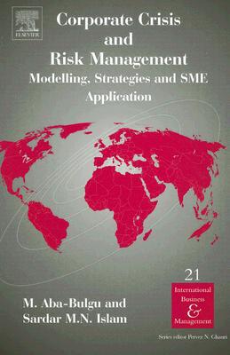 Book Corporate Crisis and Risk Management: Modelling, Strategies and SME Application (International Business and Management Volume 21) free