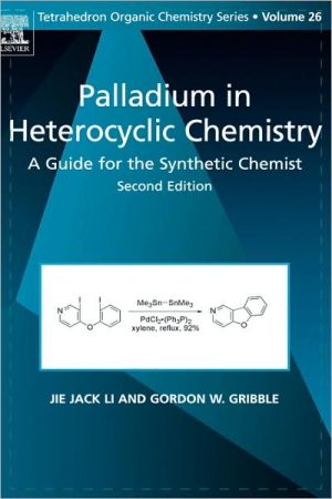 Book Palladium in Heterocyclic Chemistry: A Guide for the Synthetic Chemist free