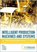Book Intelligent Production Machines and Systems - 2nd I*PROMS Virtual International Conference 3-14 July 2006 free