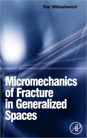 Book Micromechanics of Fracture in Generalized Spaces free
