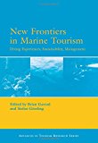 Book New Frontiers in Marine Tourism: Diving Experiences, Sustainability, Management (Advances in Tourism Research) free