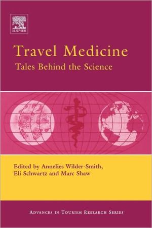 Book Travel Medicine: Tales Behind the Science (Advances in Tourism Research) free