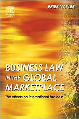 Book Business Law In The Global Marketplace: The Effects On International Business free