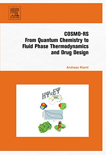 Book COSMO-RS: From Quantum Chemistry to Fluid Phase Thermodynamics and Drug Design free