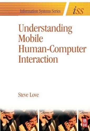 Book Understanding Mobile Human-Computer Interaction (Information Systems Series (ISS)) free