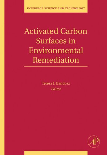 Book Activated Carbon Surfaces in Environmental Remediation (ISSN Book 7) free
