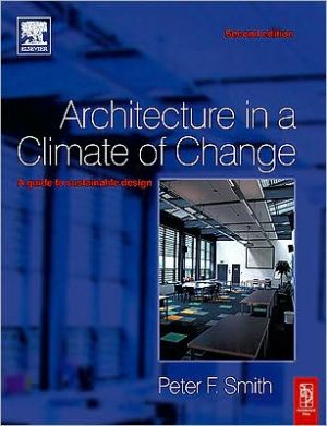 Book Architecture In A Climate Of Change: A Guide To Sustainable Design free