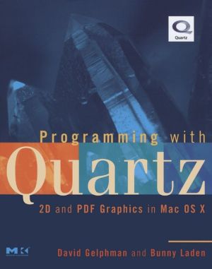 Book Programming with Quartz: 2D and PDF Graphics in Mac OS X (The Morgan Kaufmann Series in Computer Graphics) free