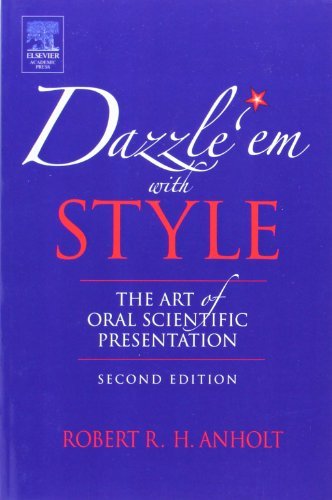 Book Dazzle 'Em With Style: The Art of Oral Scientific Presentation free