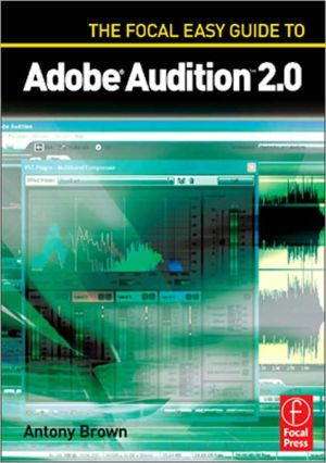 Book The Focal Easy Guide To Adobe Audition 2.0 free