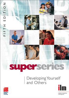 Book Developing Yourself And Others Super Series, Fifth Edition (institute Of Learning & Management Super Series) (volume 13) free
