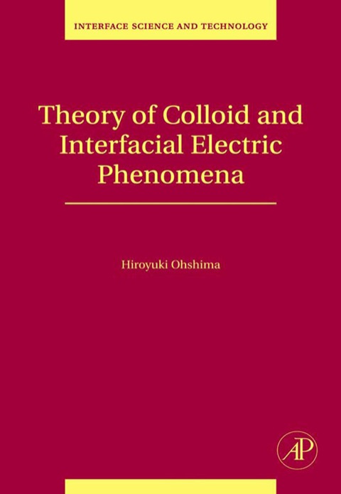 Book Theory of Colloid and Interfacial Electric Phenomena (ISSN Book 12) free