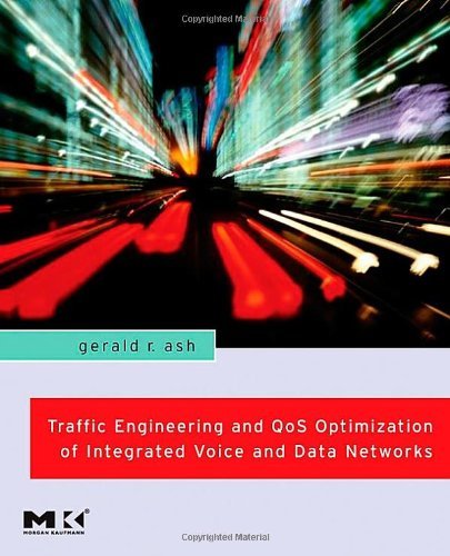Book Traffic Engineering and QoS Optimization of Integrated Voice and Data Networks (Morgan Kaufmann Series in Networking (Hardcover)) free