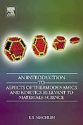 Book An Introduction to Aspects of Thermodynamics and Kinetics Relevant to Materials Science free