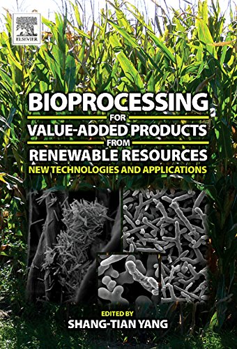 Book Bioprocessing for Value-Added Products from Renewable Resources: New Technologies and Applications free