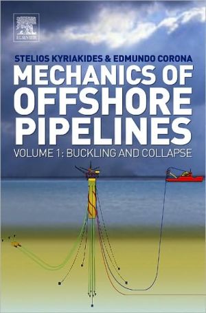 Book Mechanics of Offshore Pipelines: Volume 1 Buckling and Collapse free